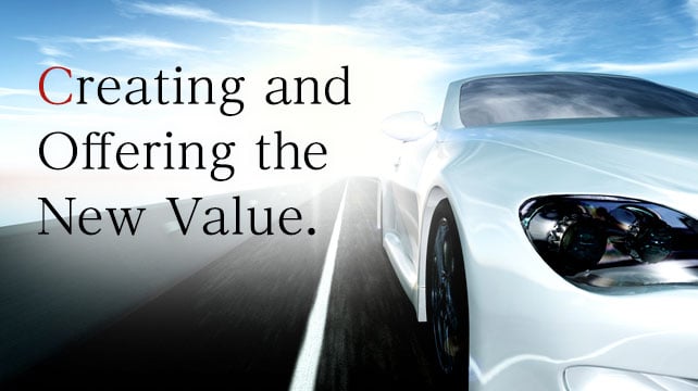Creating and Offering the New Value. 常に新しい価値を提供し続けますの画像